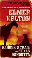 Elmer Kelton: Ranger's Trail and Texas Vendetta 
