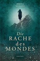 Sheyla McLane: Die Rache des Mondes 