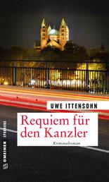 Requiem für den Kanzler - Kriminalroman