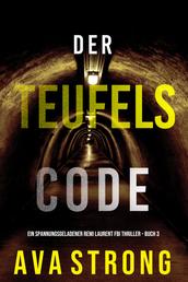 Der Teufelscode (Ein spannungsgeladener Remi Laurent FBI Thriller – Buch 3)