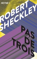 Robert Sheckley: Pas de Trois ★★★★