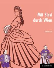Mit Sissi durch Wien - Ein ReiseGeister-Buch