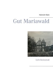 Gut Mariawald - Lich-Steinstraß