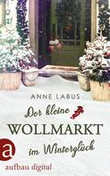 Anne Labus: Der kleine Wollmarkt im Winterglück ★★★★