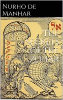 Nurho De Manhar: The secrets of the Zohar 