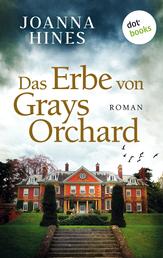 Das Erbe von Grays Orchard - Roman | Ein altes Anwesen, ein düsteres Familiengeheimnis - fesselnde Englandspannung für Fans von Charlotte Link