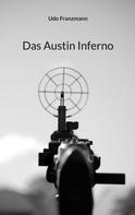 Udo Franzmann: Das Austin Inferno 