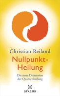 Christian Reiland: Nullpunkt-Heilung ★★