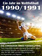 Werner Balhauff: Ein Jahr im Weltfußball 1990 / 1991 