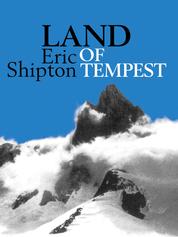 Land of Tempest - Travels in Patagonia: 1958-1962