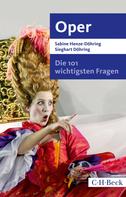 Sabine Henze-Döhring: Die 101 wichtigsten Fragen - Oper ★★★★
