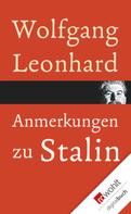 Wolfgang Leonhard: Anmerkungen zu Stalin ★★★★