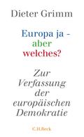 Dieter Grimm: Europa ja - aber welches? 