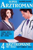 Thomas West: 4 Arztromane mit Herz September 2023 