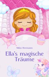 Ella's magischen Träume - 10 Gute Nacht Geschichten für süße Träume