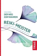 Andreas Dalberg: Der Weg zum wahren Reiki-Meister ★★
