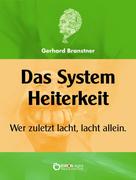 Gerhard Branstner: Das System Heiterkeit 