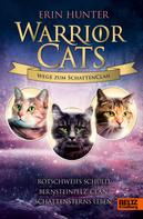 Erin Hunter: Warrior Cats - Wege zum SchattenClan ★★★★★