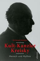 Christoph Kotanko: Kult-Kanzler Kreisky 
