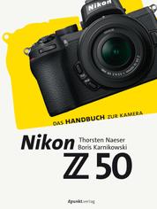 Nikon Z 50 - Das Handbuch zur Kamera