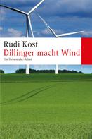 Rudi Kost: Dillinger macht Wind 