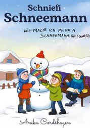 Schniefi Schneemann - Wie mache ich meinen Schneemann gesund?