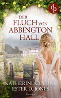 Katherine Collins: Der Fluch von Abbington Hall ★★★