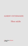Albert Ostermaier: Herz sticht 