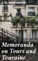 J. H. Holdsworth: Memoranda on Tours and Touraine 