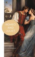 William Shakespeare: Romeo and Juliet 