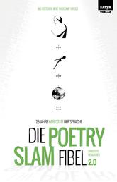 Die Poetry Slam-Fibel 2.0 - 25 Jahre Werkstatt der Sprache