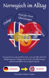 Norwegisch im Alltag - Norwegisch lernen auf natürliche Weise. Lerne mit Hilfe zahlreicher Alltagssituationen, Dialogen und einer Wort für Wortübersetzung spielerisch und effektiv die norwegische Sprache.