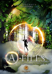 The A-Files - Die Amazonen Akten