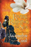 Jacquelyn Cook: Rivers Rushing To The Sea 