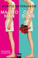 Moritz Netenjakob: Macho Man / Der Boss ★★★★