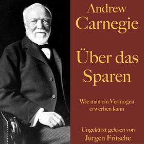 Andrew Carnegie: Über das Sparen