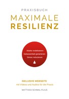 Matthias Schmal-Filius: Maximale Resilienz 