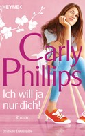 Carly Phillips: Ich will ja nur dich! ★★★★