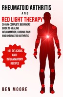 Ben Moore: Rheumatoid Arthritis and Red Light Therapy 