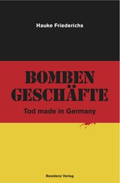 Bombengeschäfte - Tod made in Germany