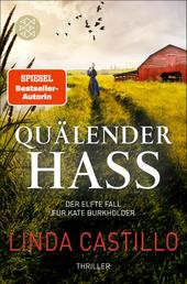 Quälender Hass - Thriller | Kate Burkholder ermittelt bei den Amischen: Band 11 der SPIEGEL-Bestseller-Reihe