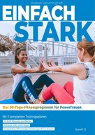Andrea Temminghoff: Einfach stark: Das 90-Tage-Fitnessprogramm für Powerfrauen (Level 1) 