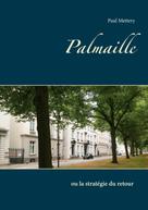 Paul Mettery: Palmaille 