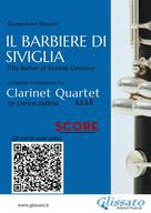 Gioacchino Rossini: Clarinet Quartet Score of "Il Barbiere di Siviglia" 