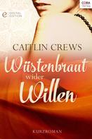 Caitlin Crews: Wüstenbraut wider Willen ★★★