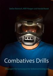 Combatives Drills - Übungen für konsequente Selbstverteidigung