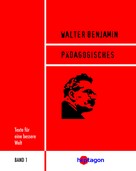 Walter Benjamin: Pädagogisches 