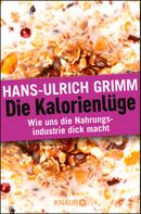 Hans-Ulrich Grimm: Die Kalorienlüge ★★★★