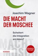 Joachim Wagner: Die Macht der Moschee ★★★★★