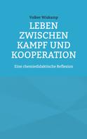 Volker Wiskamp: Leben zwischen Kampf und Kooperation 